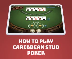 How To Play Caribbean Stud Poker