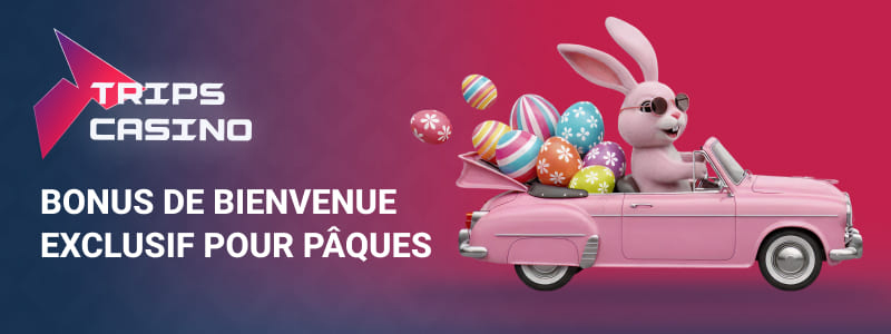 Offre de Pâques du Trips Casino