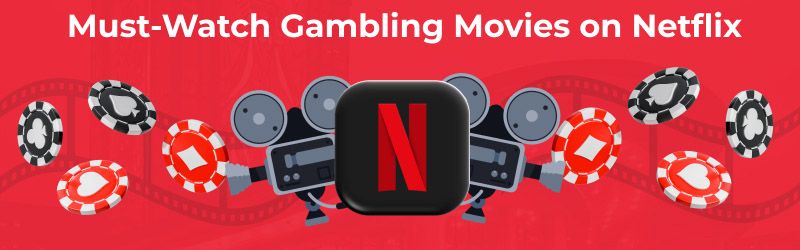 Netflix gambling movies