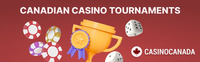 Overview of Canadian Casino Tournaments