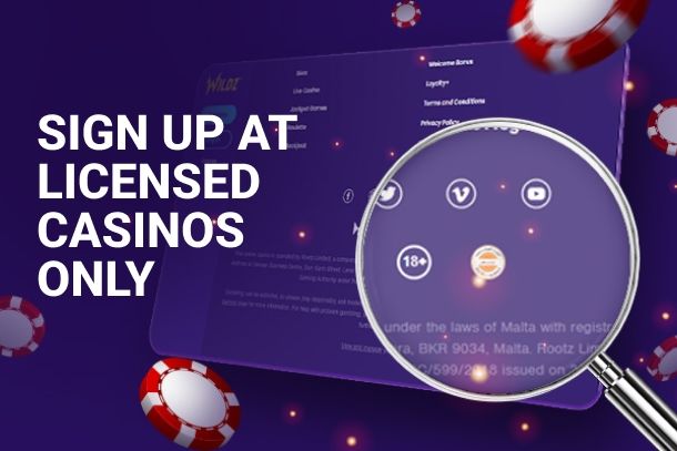 Advice to check casino licence.