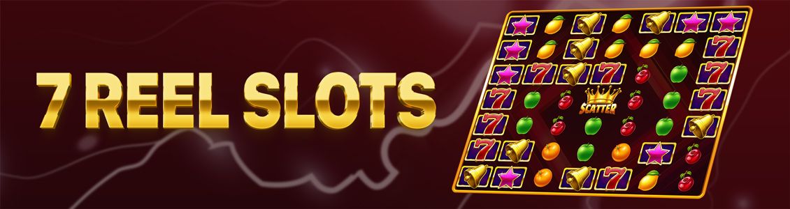 Types of 7 Reel Slots