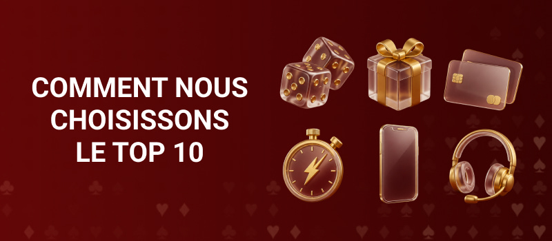 Comment nous choisissons le Top 10
