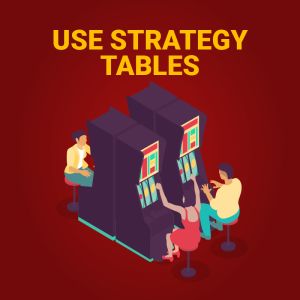 Strategy 1: Use strategy tables