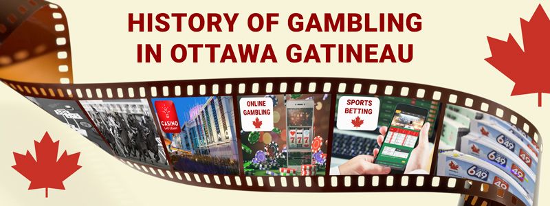 history of gamblin in Ottawa gatineau
