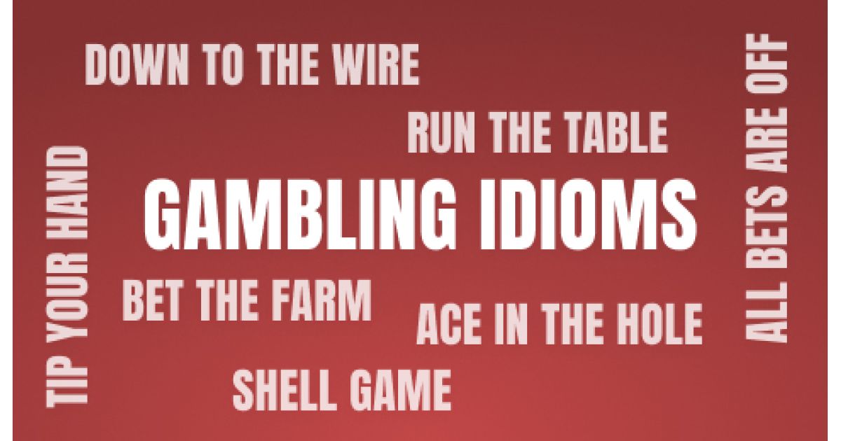 A Newbie's Guide to 15 of the Most Common Gambling Idioms