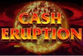 Cash Eruption avis