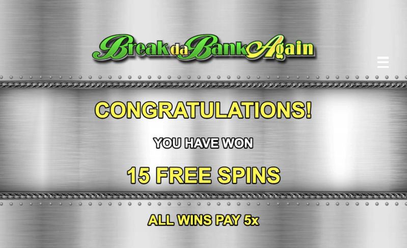 Break da Bank Again Free Spins