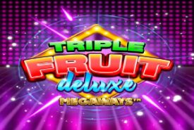 Triple Fruit Deluxe Megaways Review